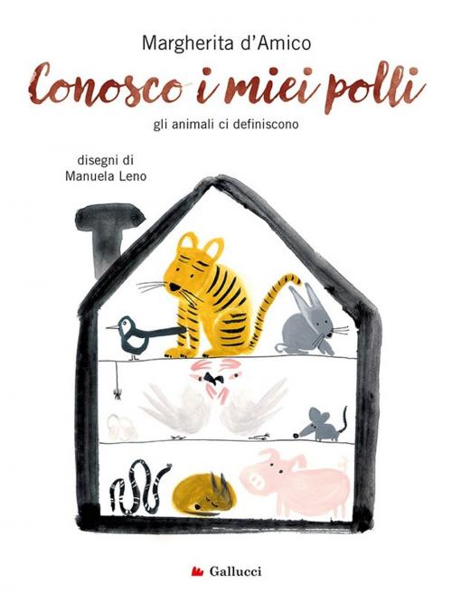 Cover of the book Conosco i miei polli by Margherita d’Amico, Gallucci