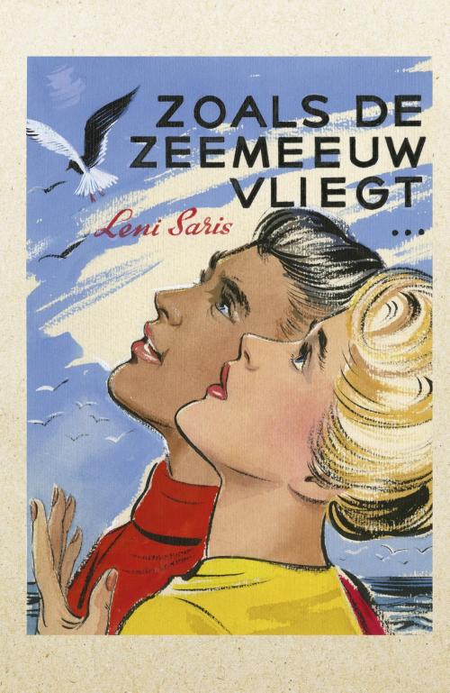 Cover of the book Zoals de zeemeeuw vliegt... by Leni Saris, VBK Media