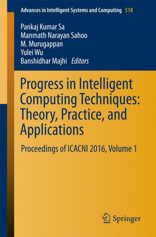 Cover of the book Progress in Intelligent Computing Techniques: Theory, Practice, and Applications by , Springer Singapore
