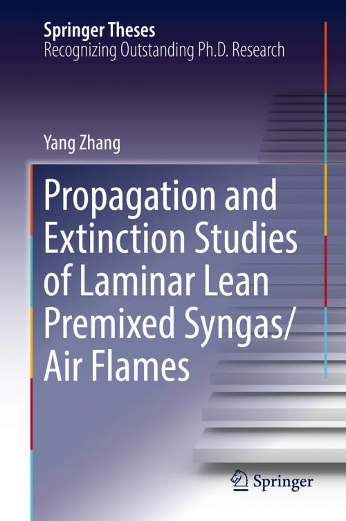 Cover of the book Propagation and Extinction Studies of Laminar Lean Premixed Syngas/Air Flames by Yang Zhang, Springer Singapore