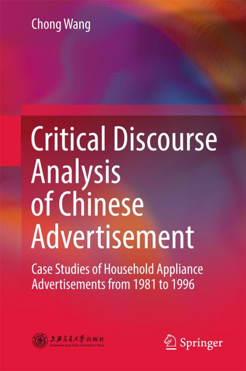 Cover of the book Critical Discourse Analysis of Chinese Advertisement by Chong Wang, Springer Singapore