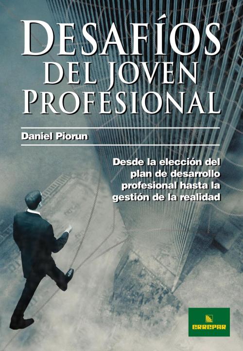 Cover of the book Desafíos del jóven profesional by Daniel Piorun, ERREPAR