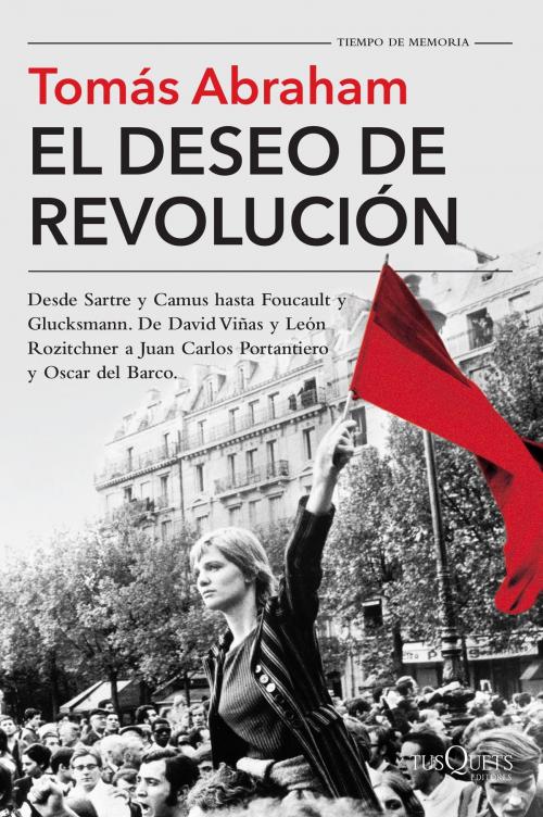 Cover of the book El deseo de revolución by Tomás Abraham, Grupo Planeta - Argentina