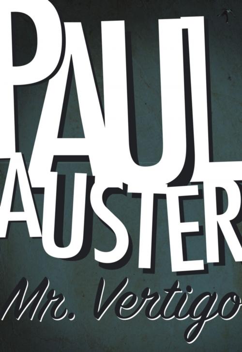 Cover of the book Mr. Vertigo by Paul Auster, ASA