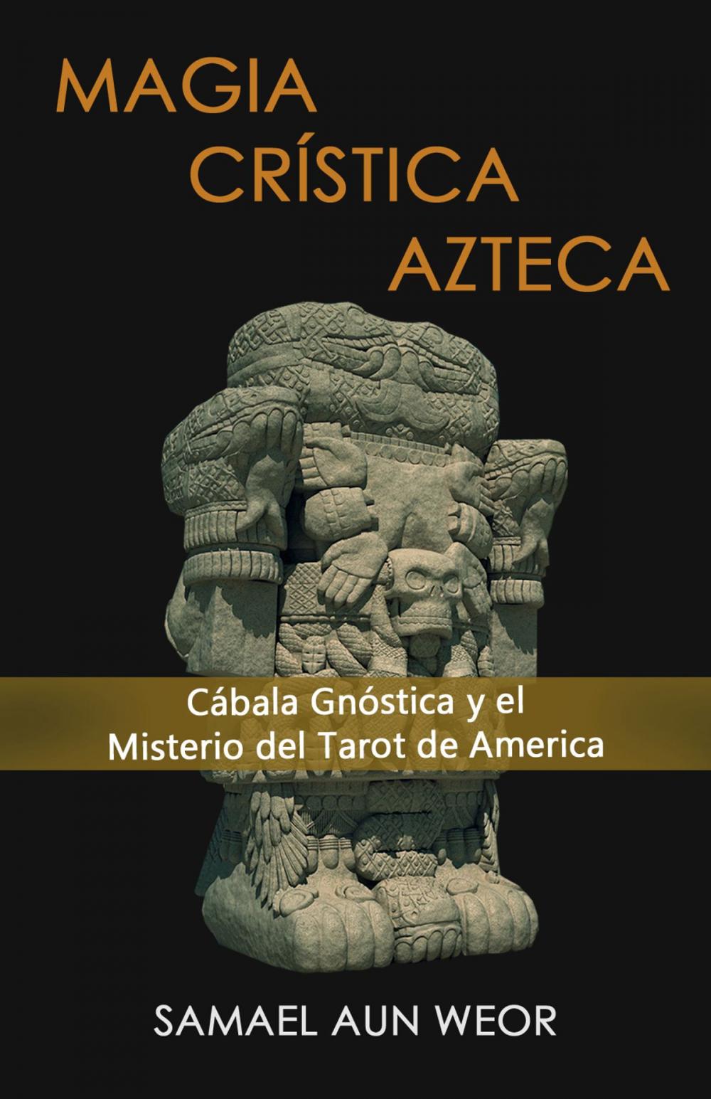 Big bigCover of MAGIA CRÍSTICA AZTECA