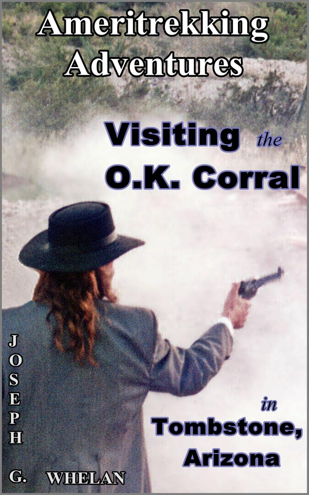 Big bigCover of Ameritrekking Adventures: Visiting the O.K. Corral in Tombstone, Arizona
