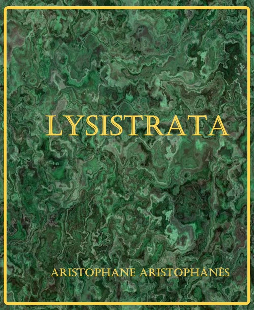 Big bigCover of Lysistrata (Annoté et avec Notice)