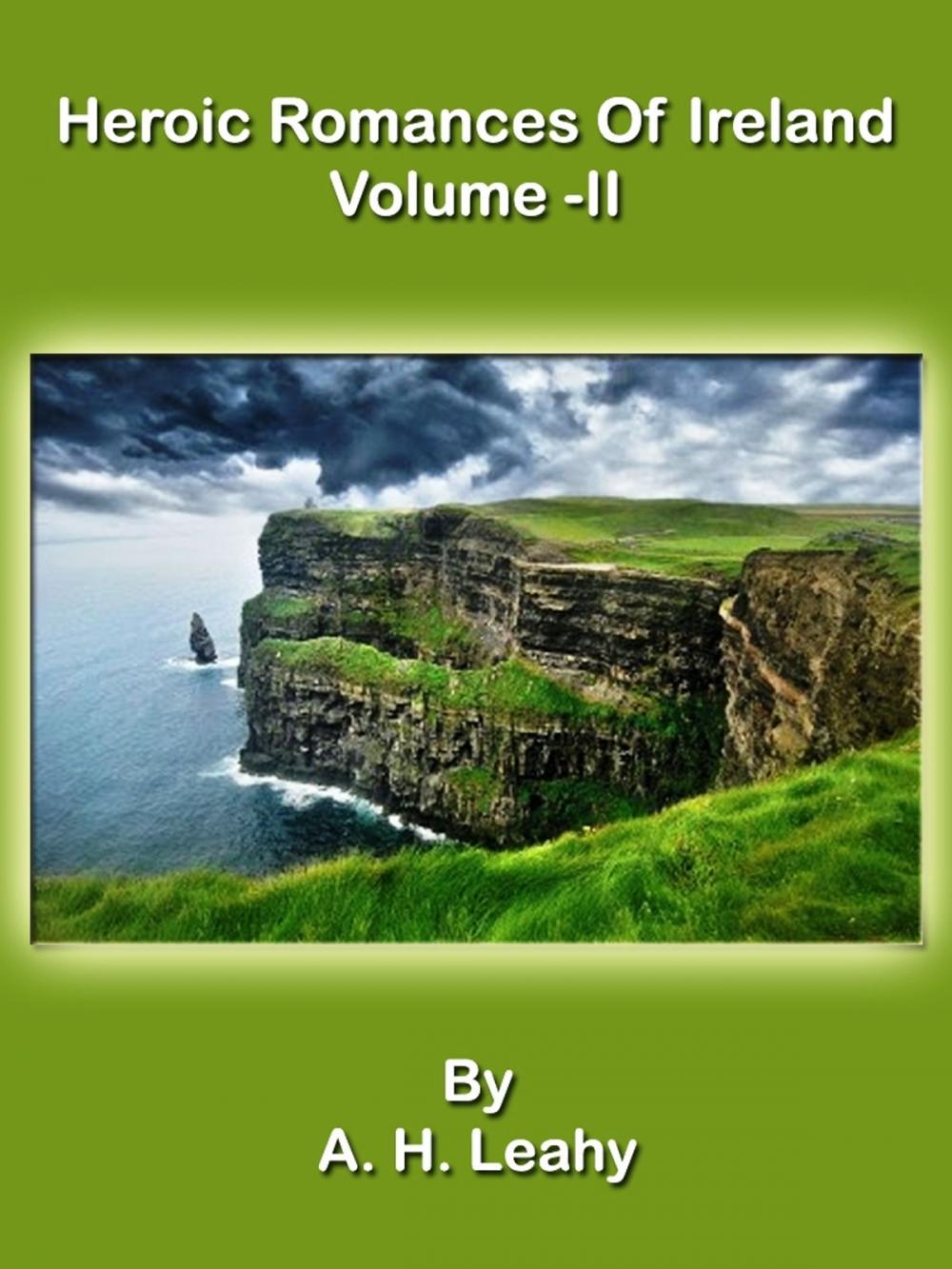 Big bigCover of Heroic Romances Of Ireland: Volume II