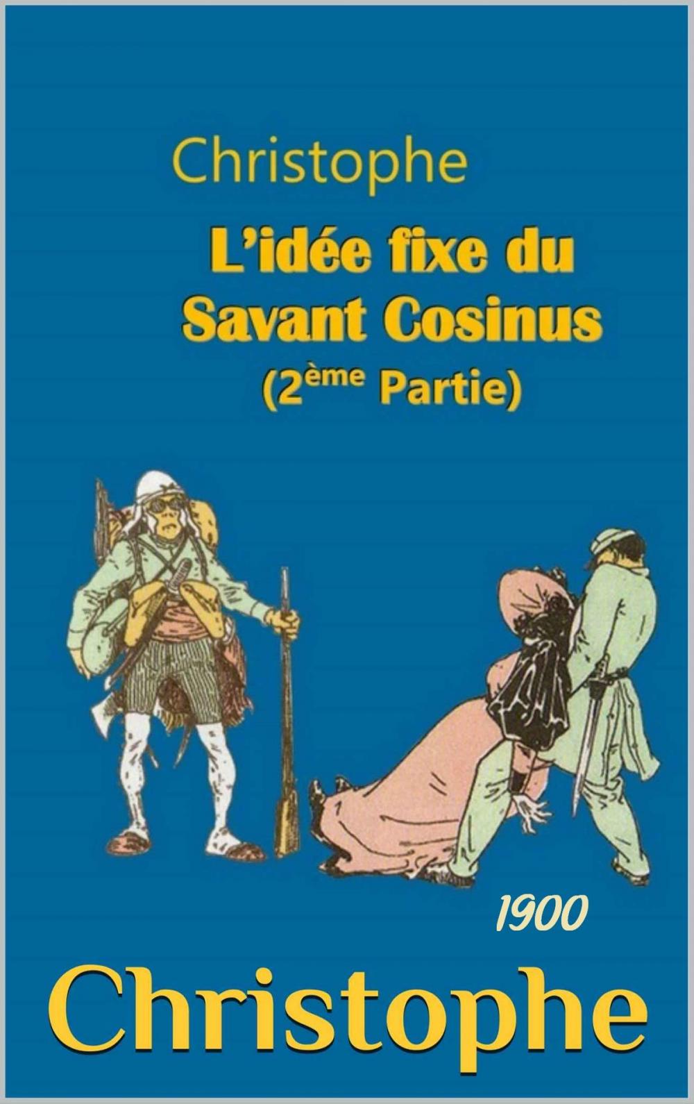 Big bigCover of L’idée fixe du Savant Cosinus