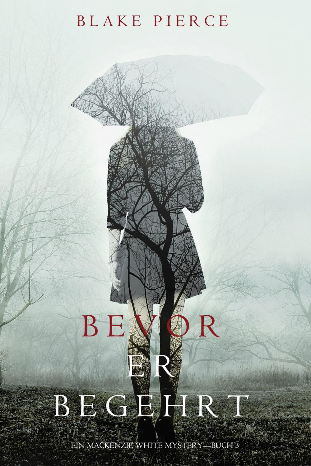 Big bigCover of Bevor Er Begehrt (Ein Mackenzie White Krimi – Buch 3)