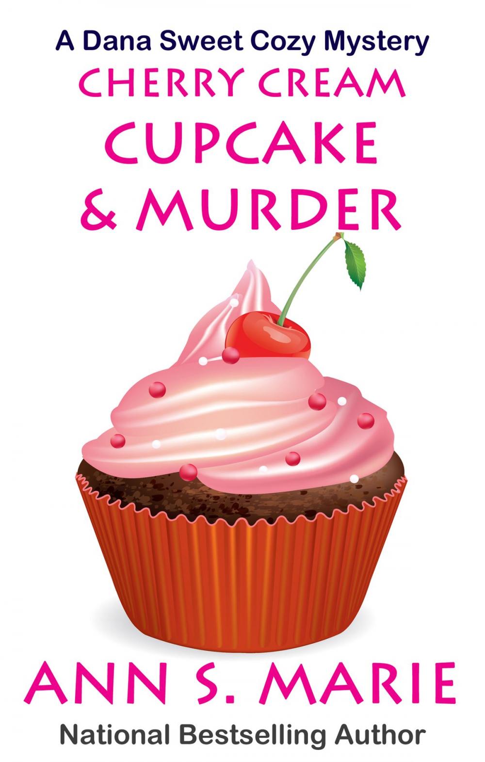 Big bigCover of Cherry Cream Cupcake & Murder (A Dana Sweet Cozy Mystery Book 9)