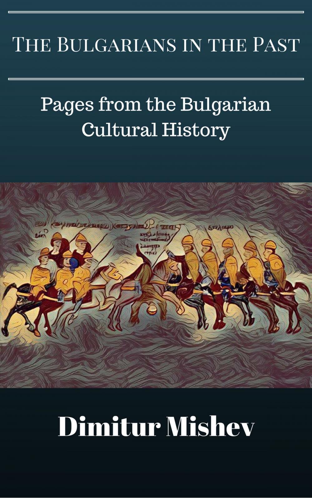 Big bigCover of The Bulgarians in the Past