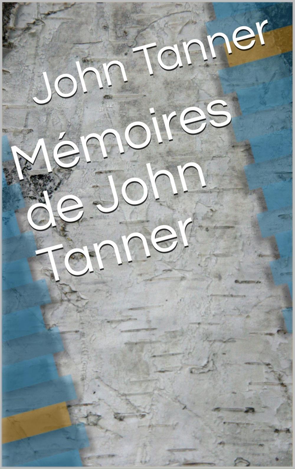 Big bigCover of Mémoires de John Tanner