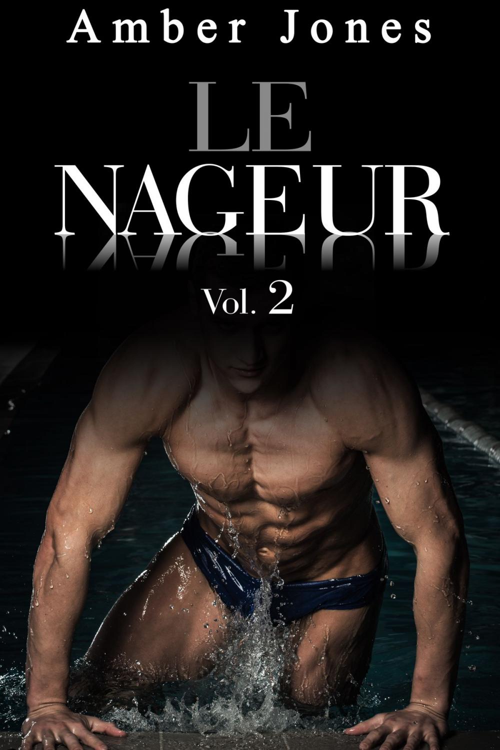 Big bigCover of Le Nageur: Nue et offerte à Lui à la Piscine (Vol. 2)