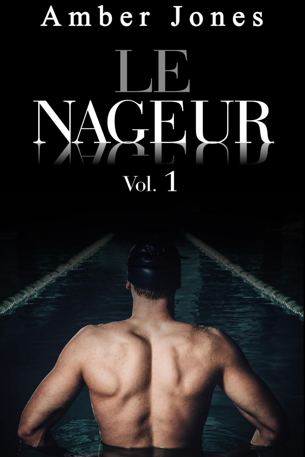 Big bigCover of Le Nageur: Nue et offerte à Lui à la Piscine (Vol. 1)