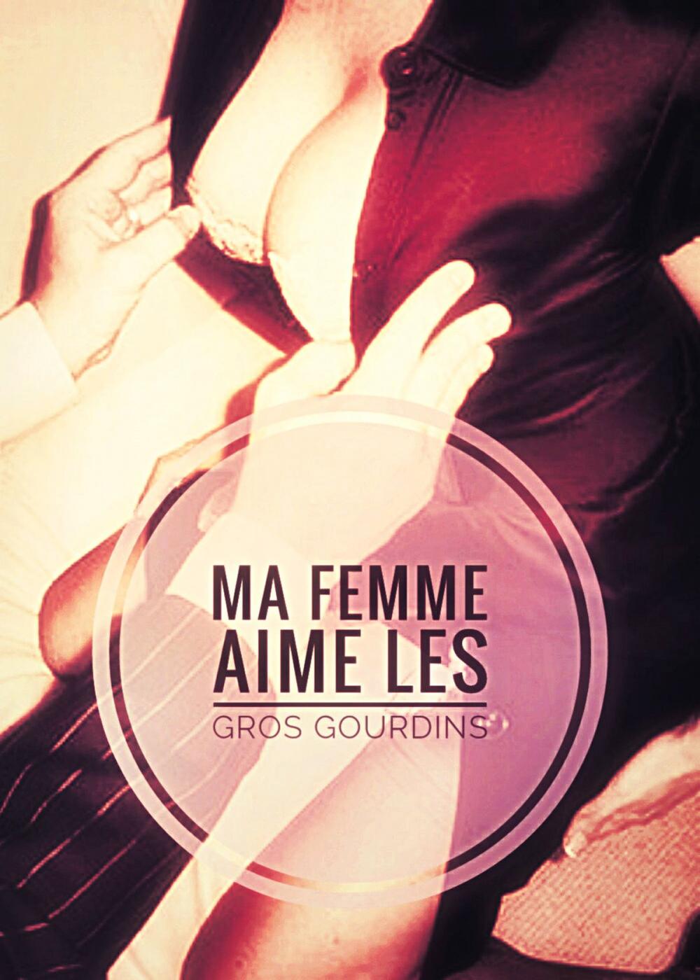 Big bigCover of Ma Femme aime les gros gourdins