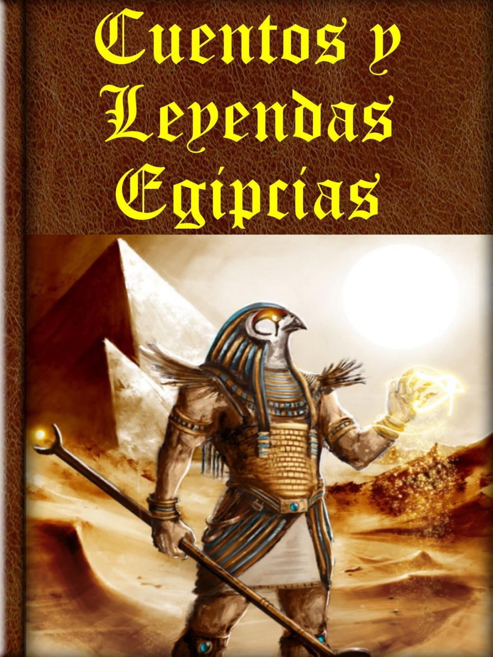 Big bigCover of Cuentos y Leyendas Egipcias