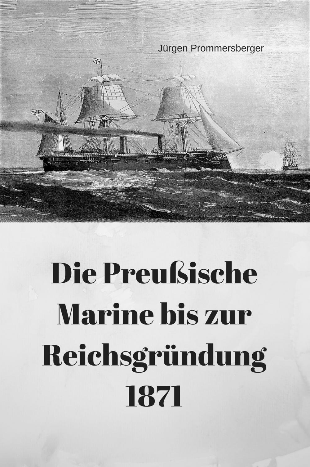 Big bigCover of Die Preußische Marine bis zur Reichsgründung 1871