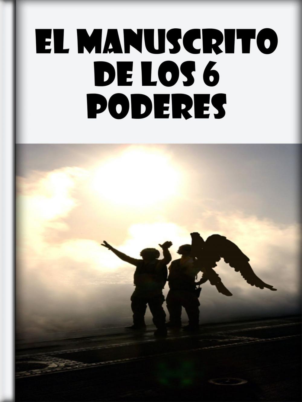 Big bigCover of El Manuscrito de los 6 Poderes