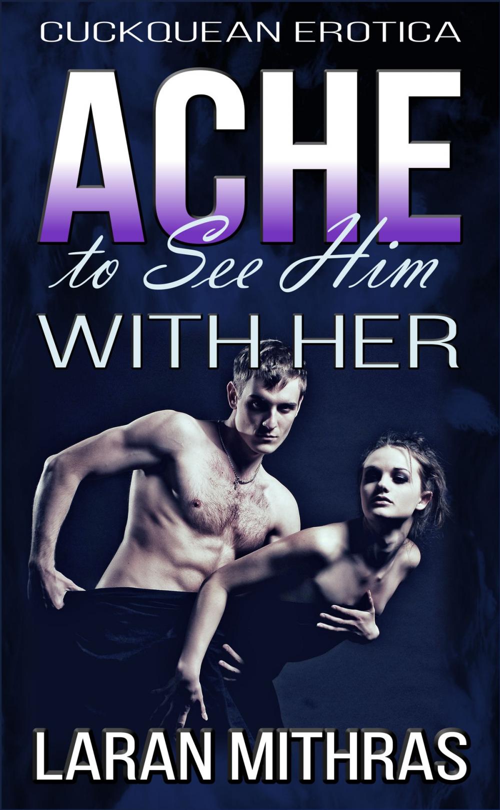 Big bigCover of Ache to See Him with Her