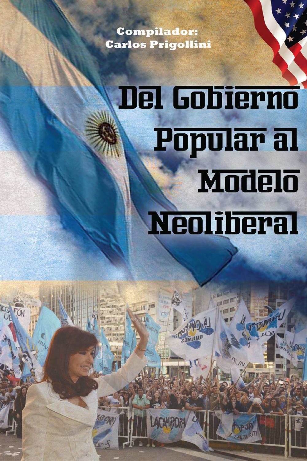 Big bigCover of Del Gobierno Popular al modelo neoliberal