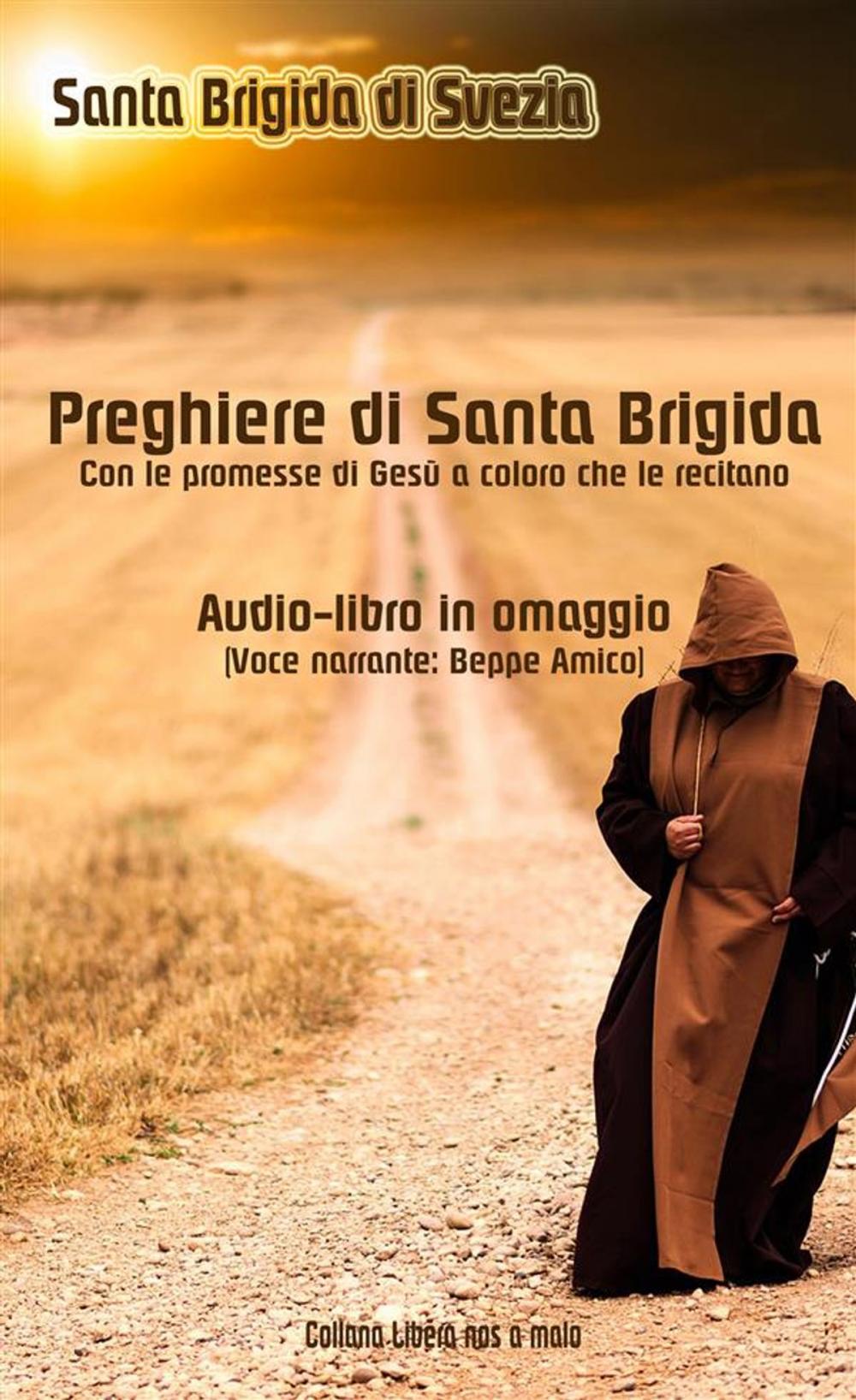 Big bigCover of Le preghiere di Santa Brigida di Svezia - Con le promesse di Gesù a coloro che le recitano - Audio-book omaggio (Voce narrante: Beppe Amico)