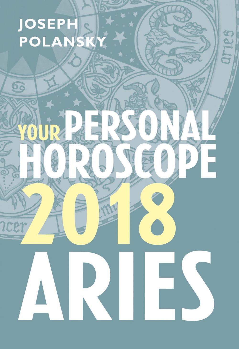 Big bigCover of Aries 2018: Your Personal Horoscope