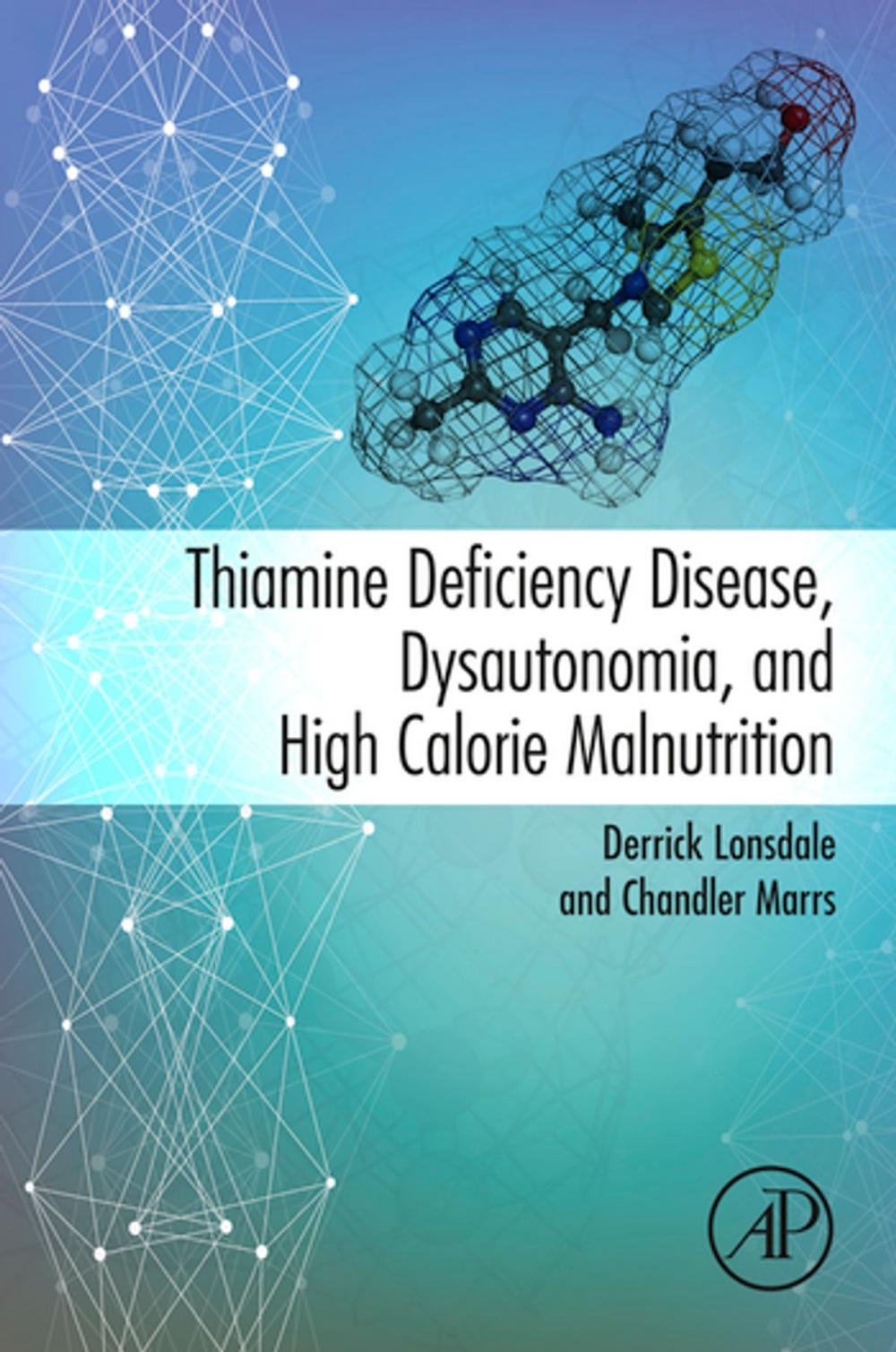 Big bigCover of Thiamine Deficiency Disease, Dysautonomia, and High Calorie Malnutrition