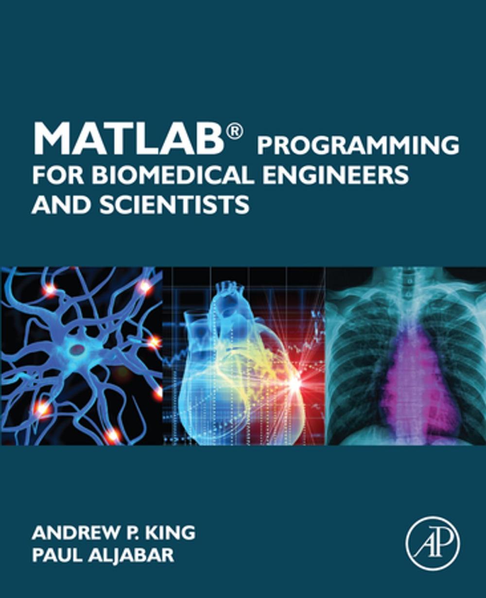 Big bigCover of MATLAB Programming for Biomedical Engineers and Scientists