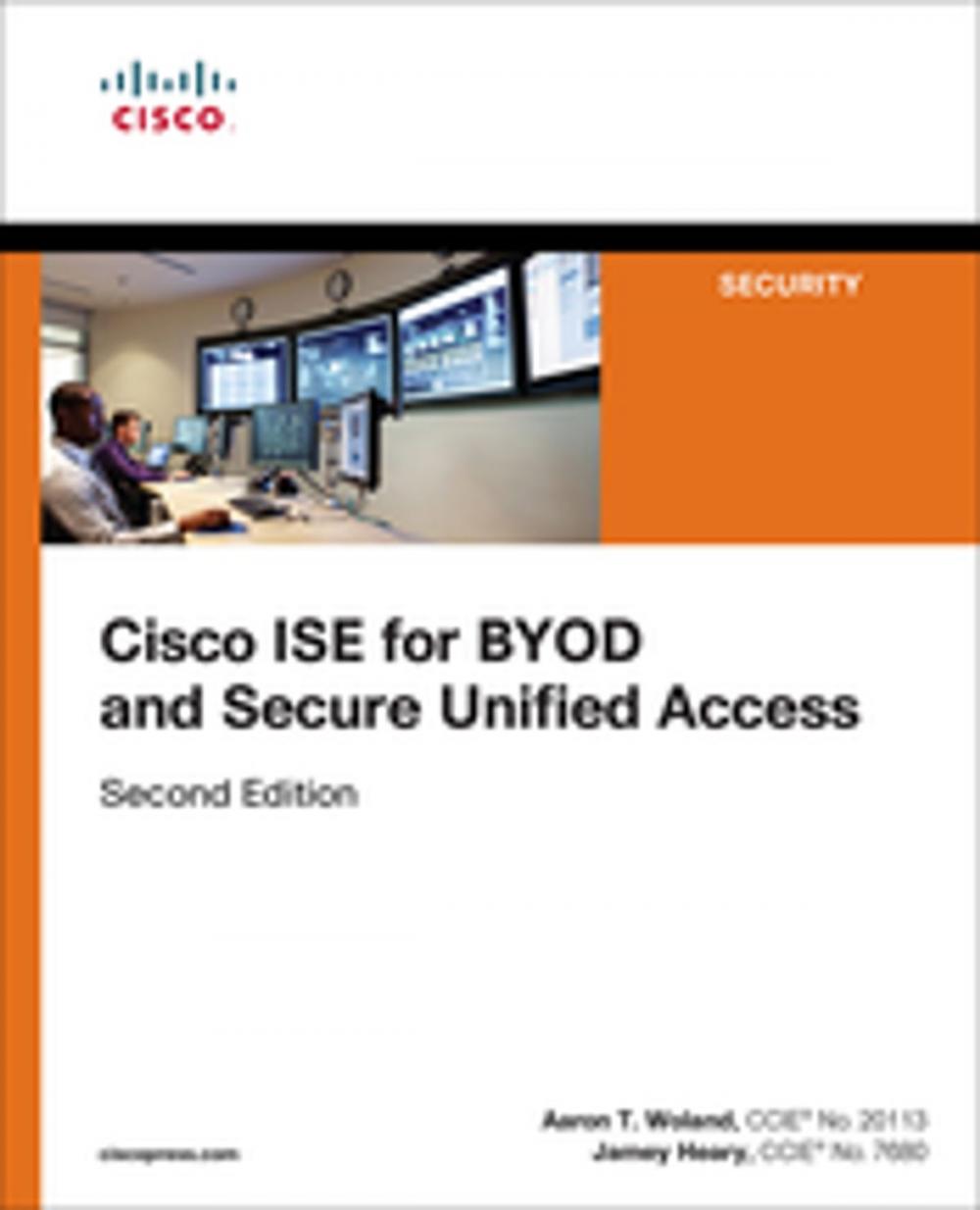 Big bigCover of Cisco ISE for BYOD and Secure Unified Access