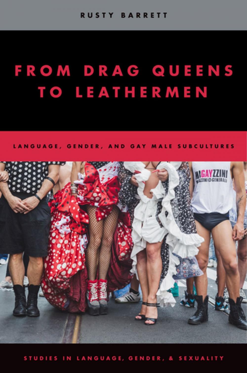 Big bigCover of From Drag Queens to Leathermen