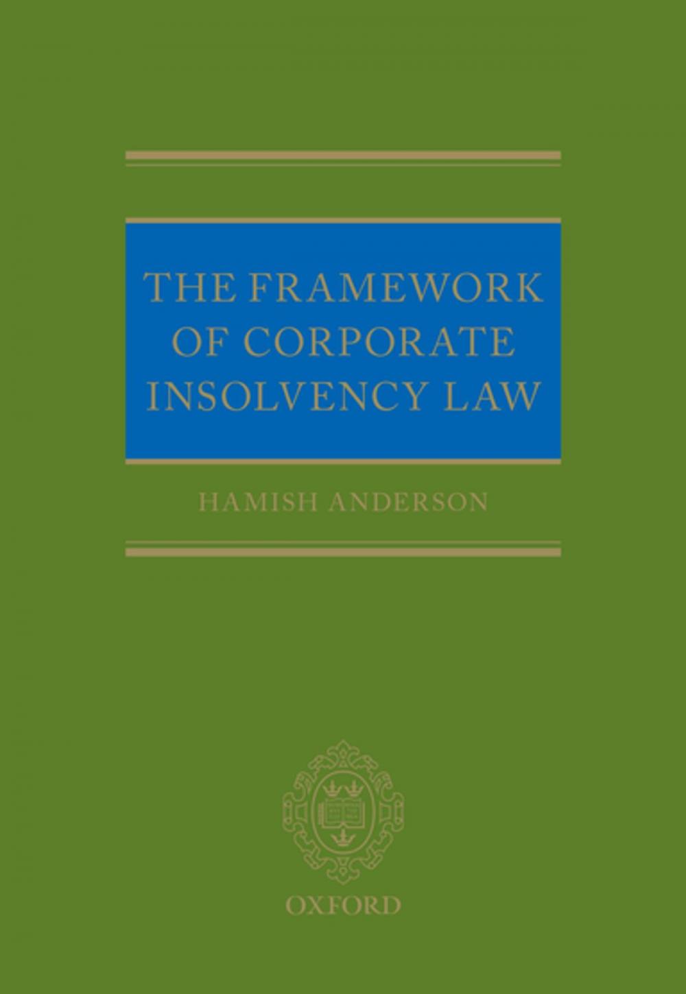 Big bigCover of The Framework of Corporate Insolvency Law