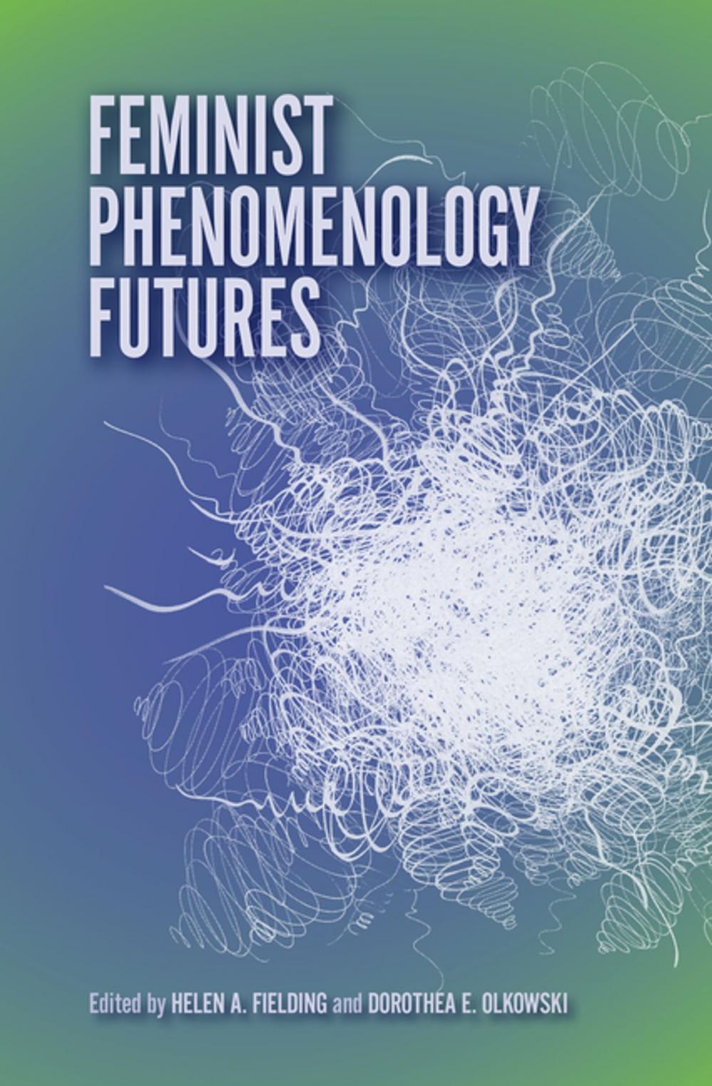 Big bigCover of Feminist Phenomenology Futures