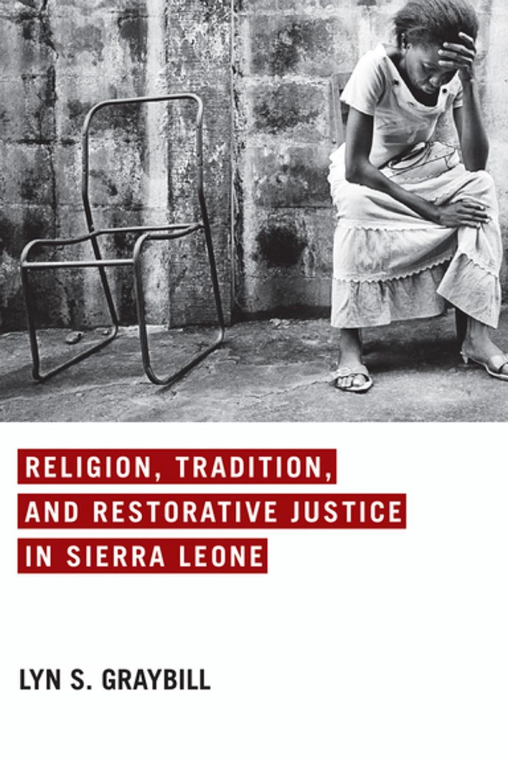 Big bigCover of Religion, Tradition, and Restorative Justice in Sierra Leone