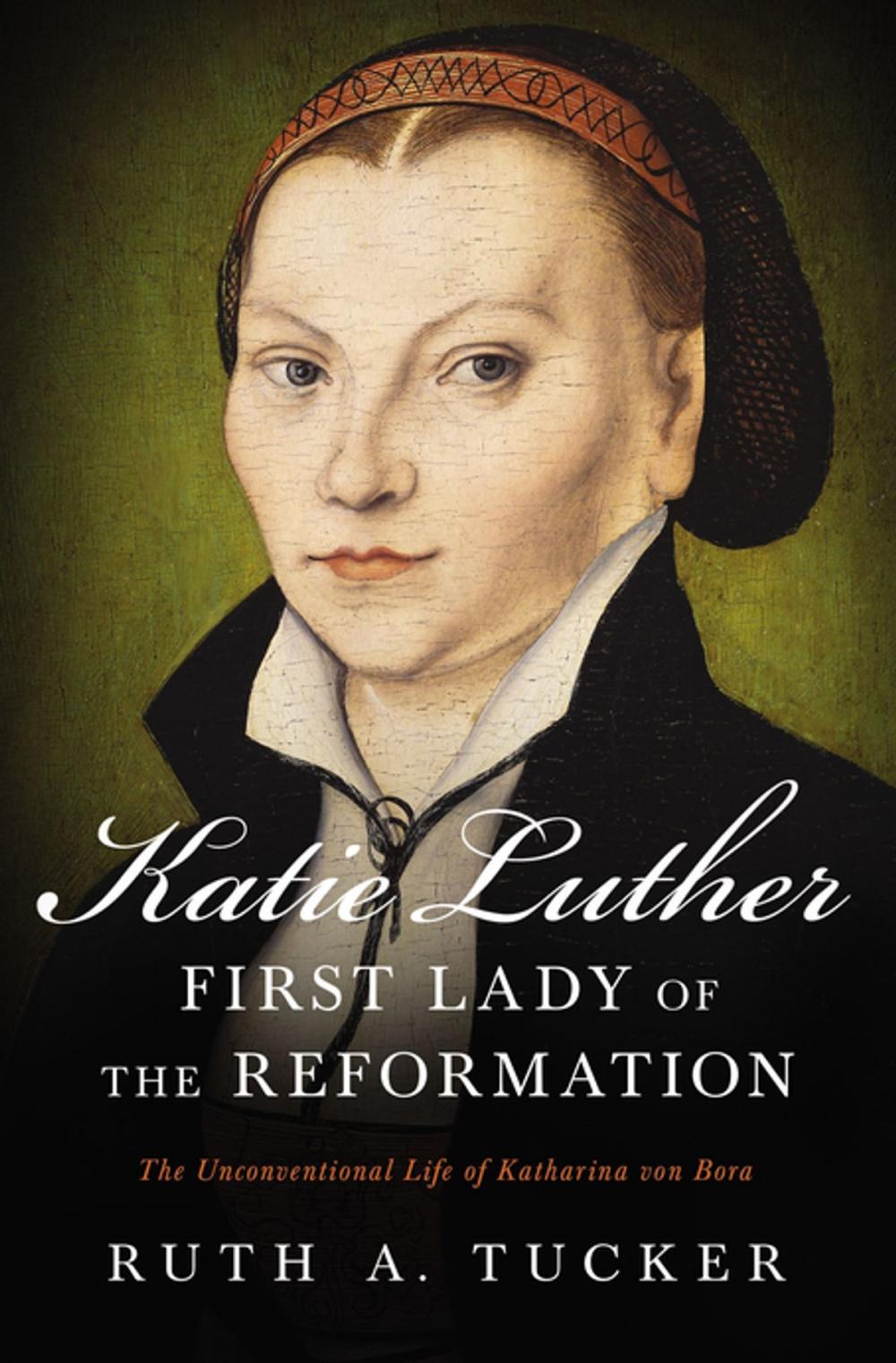 Big bigCover of Katie Luther, First Lady of the Reformation