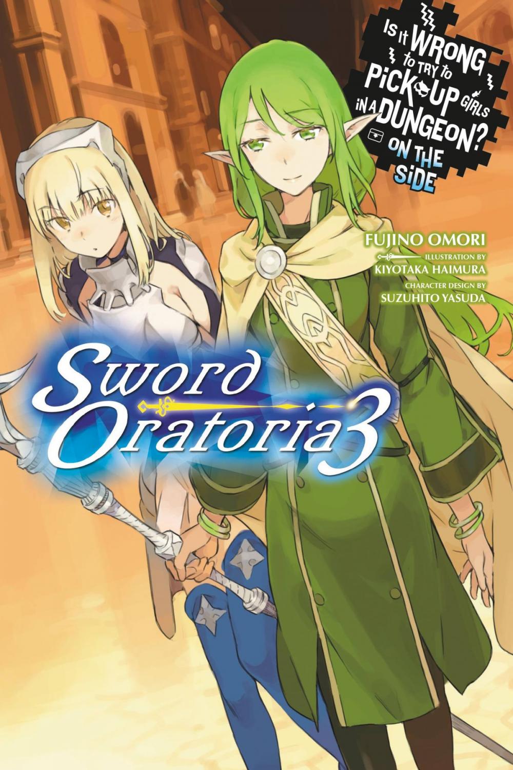 Big bigCover of Is It Wrong to Try to Pick Up Girls in a Dungeon? On the Side: Sword Oratoria, Vol. 3 (light novel)