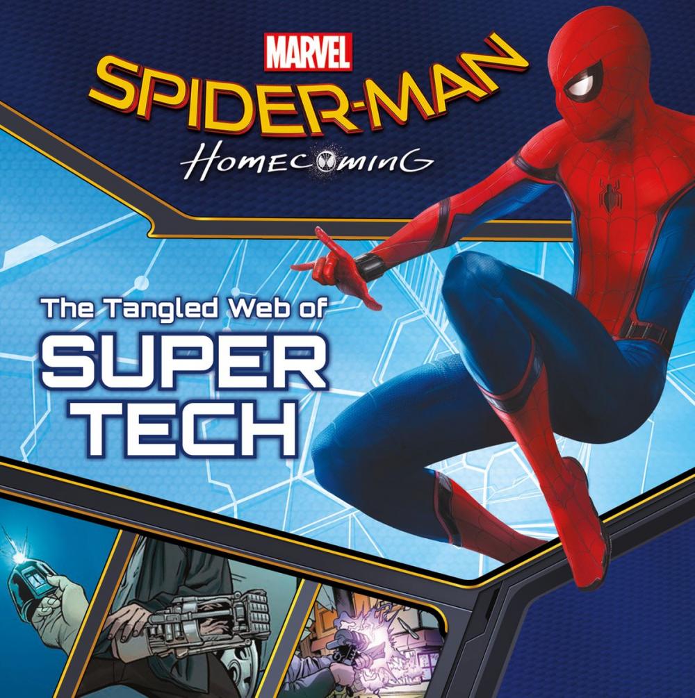 Big bigCover of Spider-Man: Homecoming: The Tangled Web of Super Tech