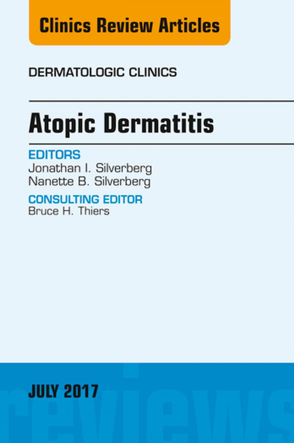 Big bigCover of Atopic Dermatitis, An Issue of Dermatologic Clinics, E-Book