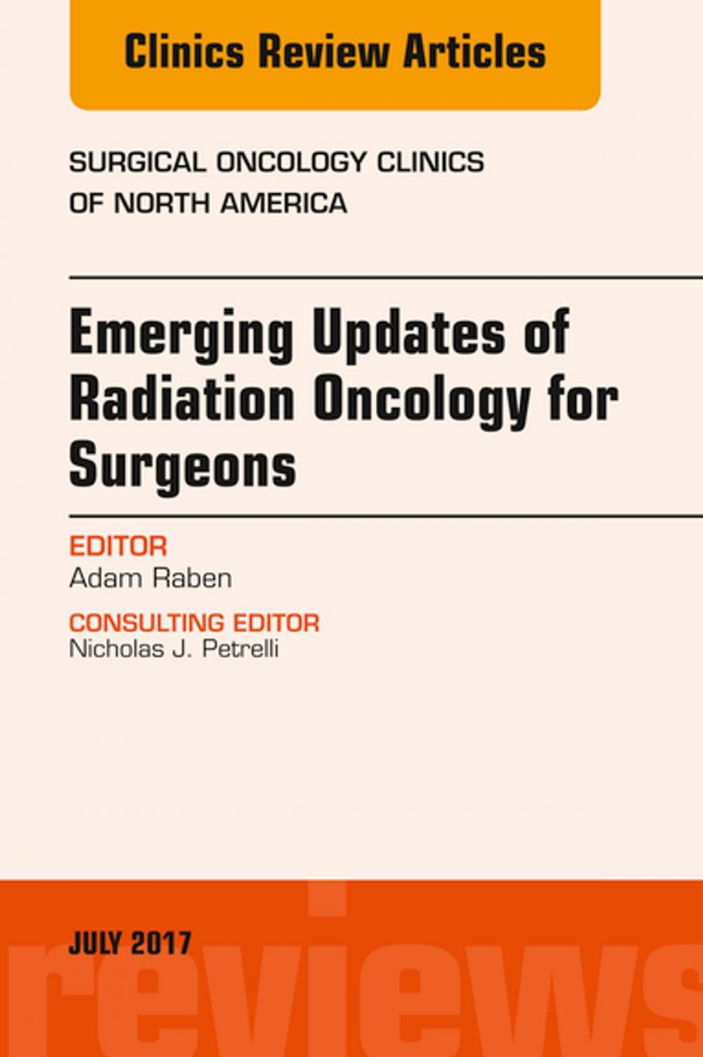 Big bigCover of Emerging Updates of Radiation Oncology for Surgeons, An Issue of Surgical Oncology Clinics of North America, E-Book