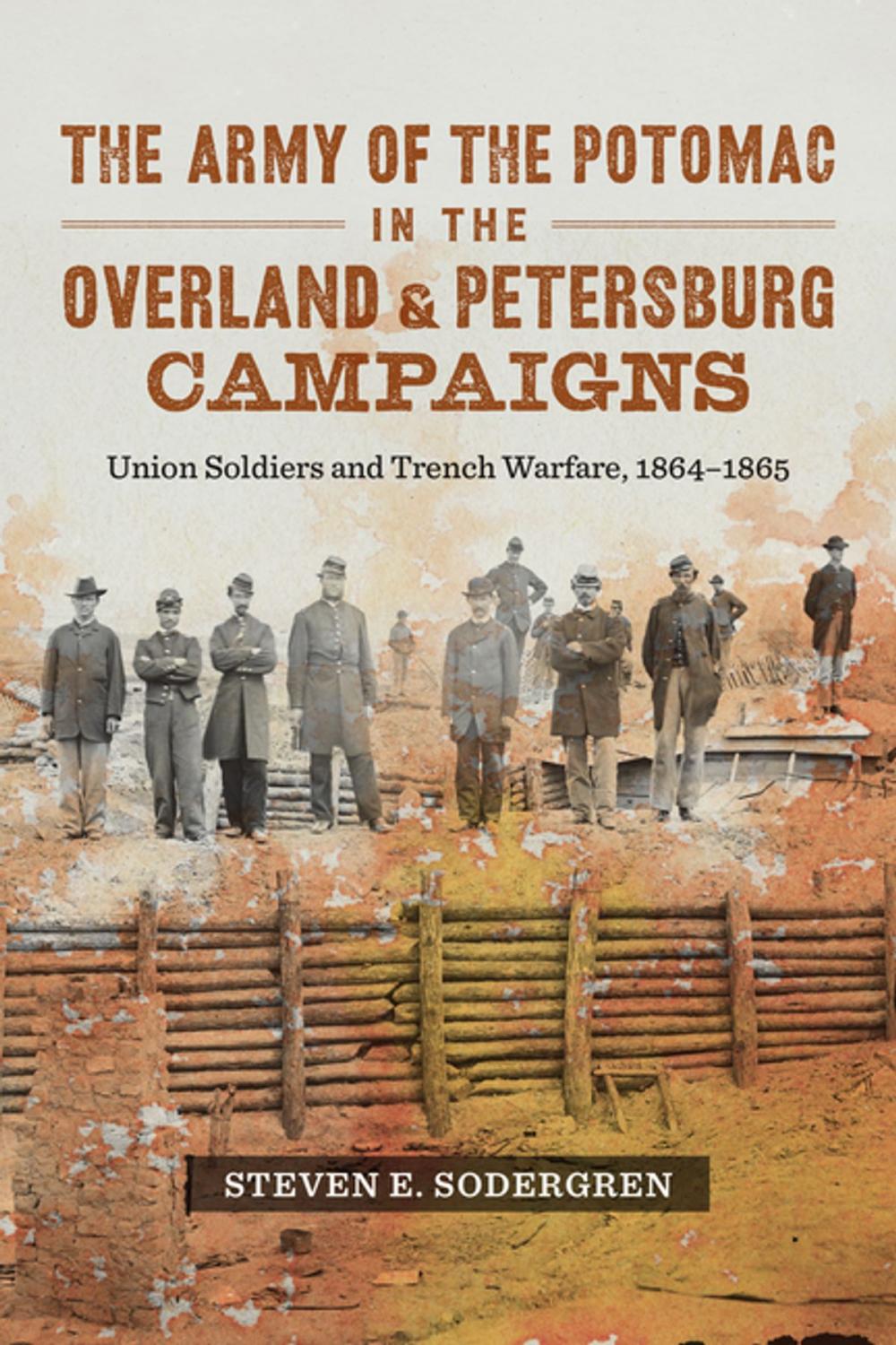 Big bigCover of The Army of the Potomac in the Overland and Petersburg Campaigns