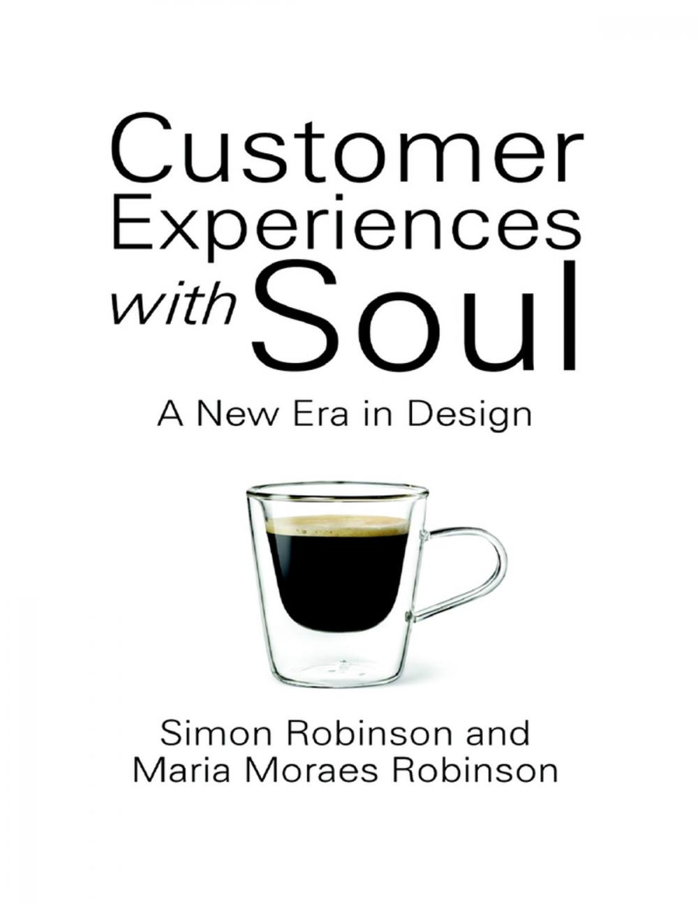 Big bigCover of Customer Experiences With Soul: A New Era In Design