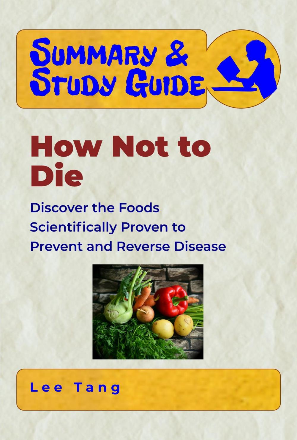 Big bigCover of Summary & Study Guide - How Not to Die