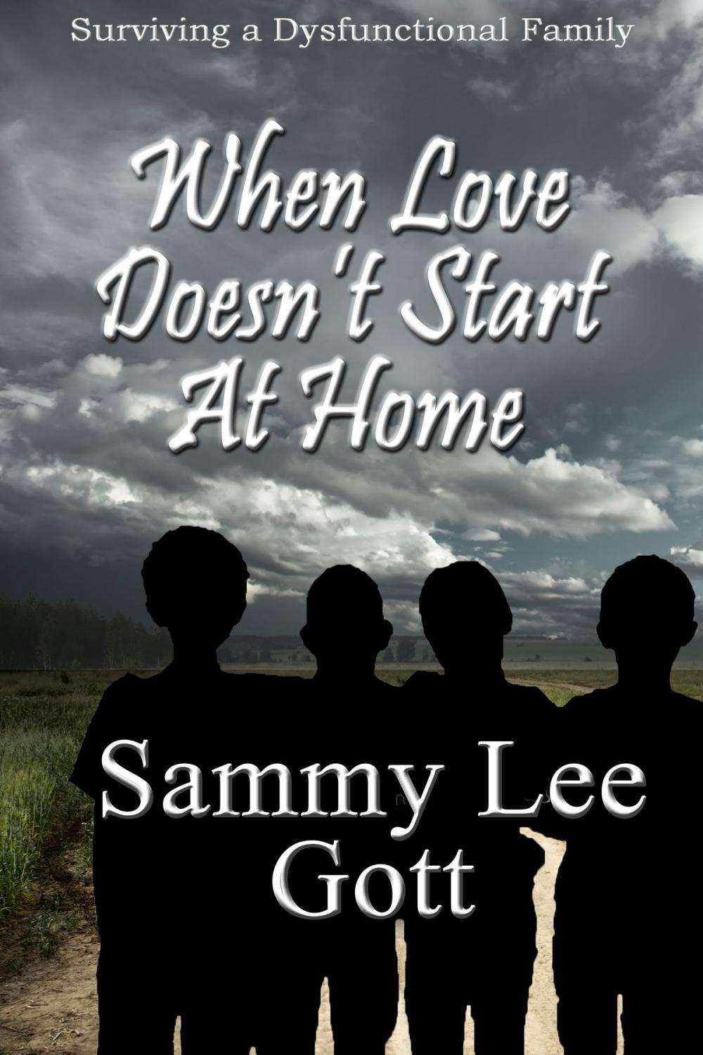 Big bigCover of When Love Doesn't Start At Home: Surviving a Dysfunctional Family