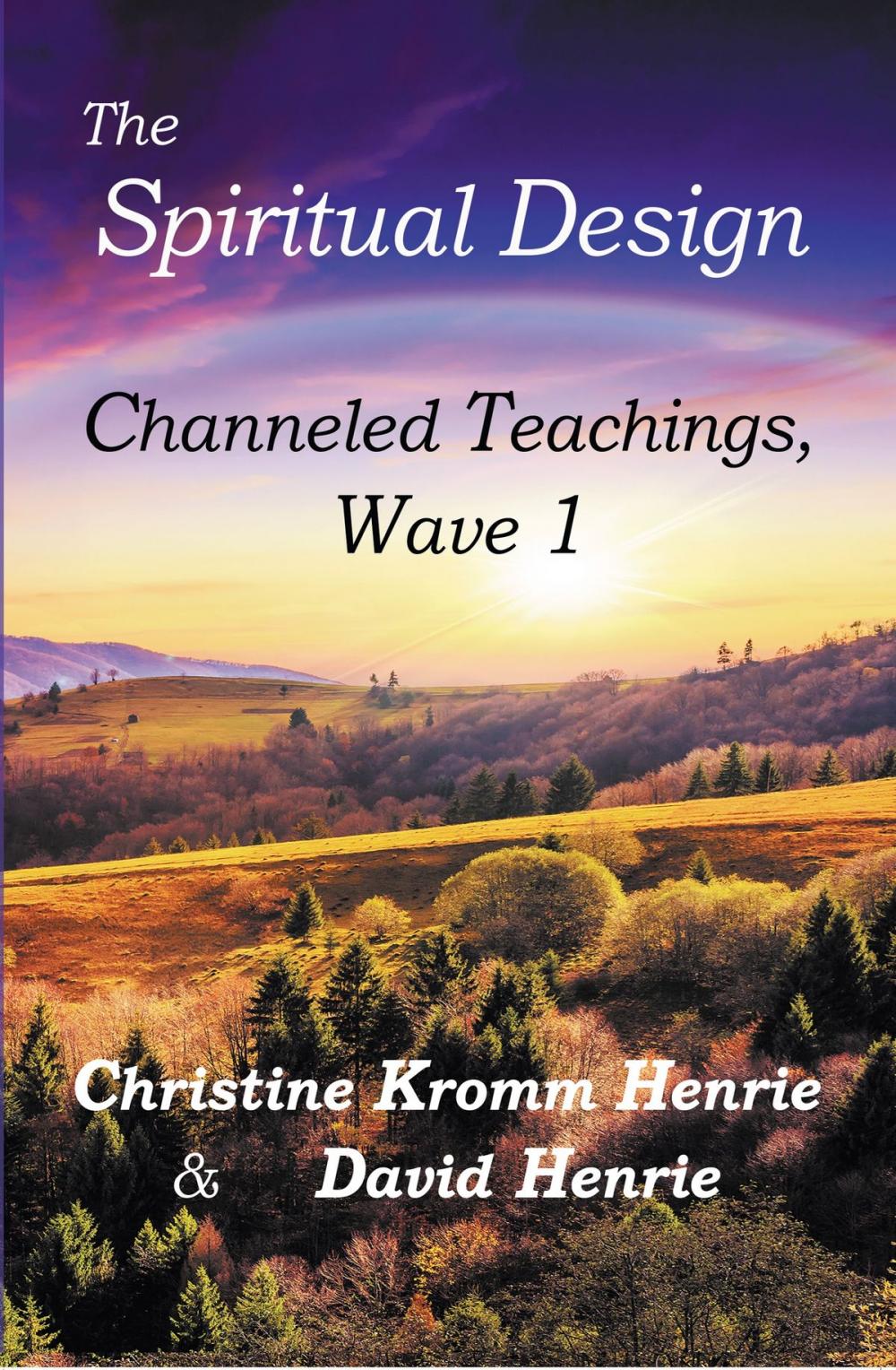 Big bigCover of The Spiritual Design, Channeled Teachings, Wave 1