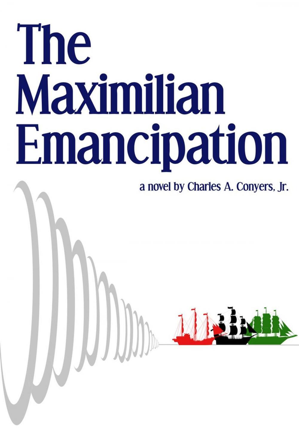 Big bigCover of The Maximilian Emancipation