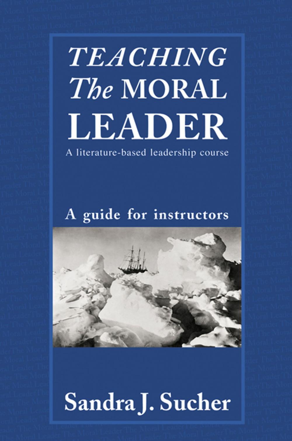 Big bigCover of Teaching The Moral Leader