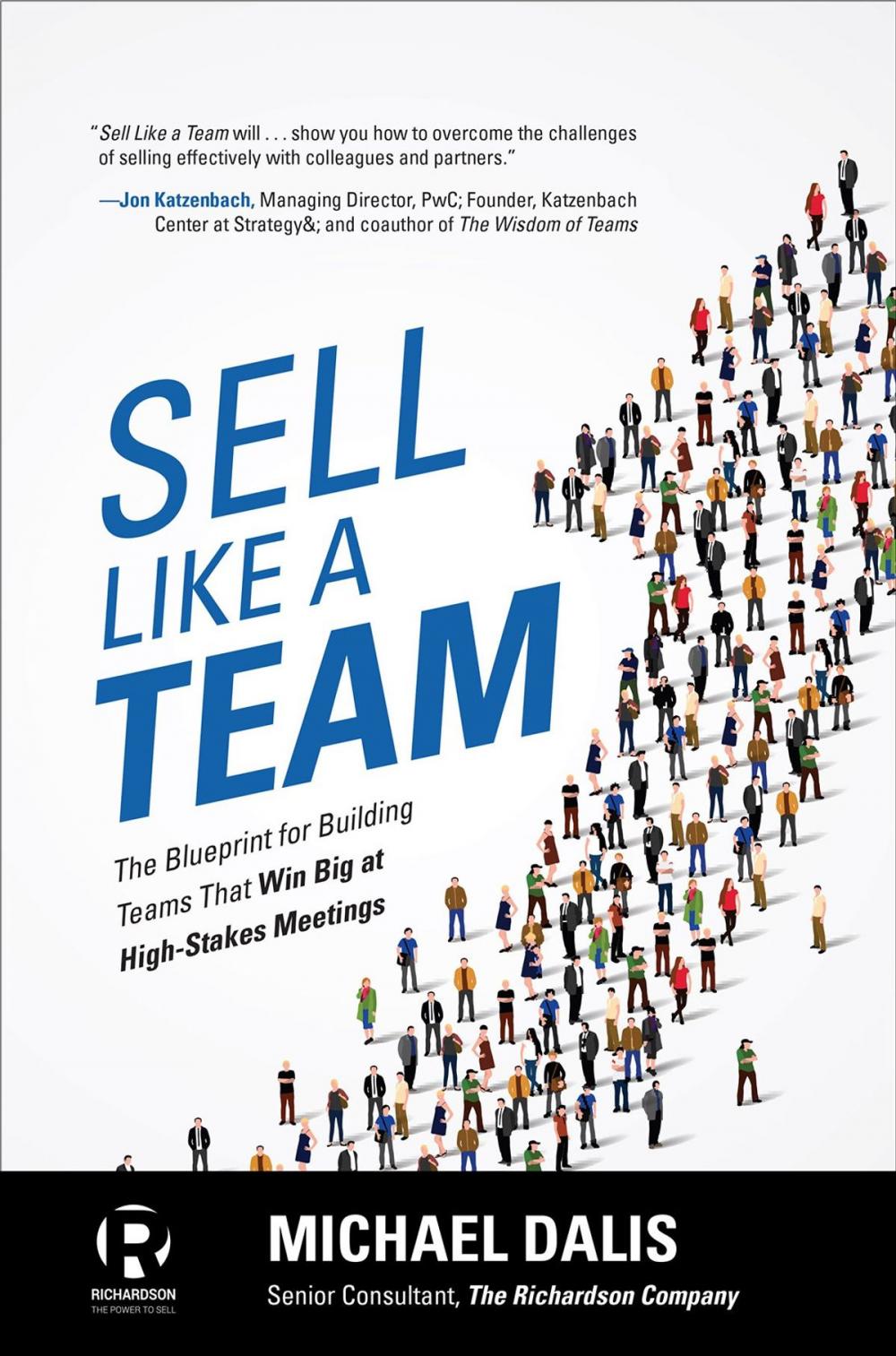 Big bigCover of Sell Like a Team: The Blueprint for Building Teams that Win Big at High-Stakes Meetings