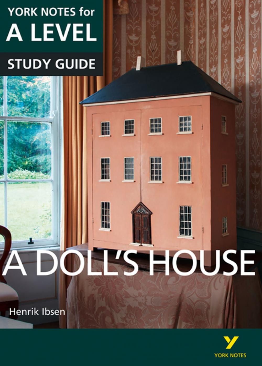 Big bigCover of A Doll’s House: York Notes for A-level