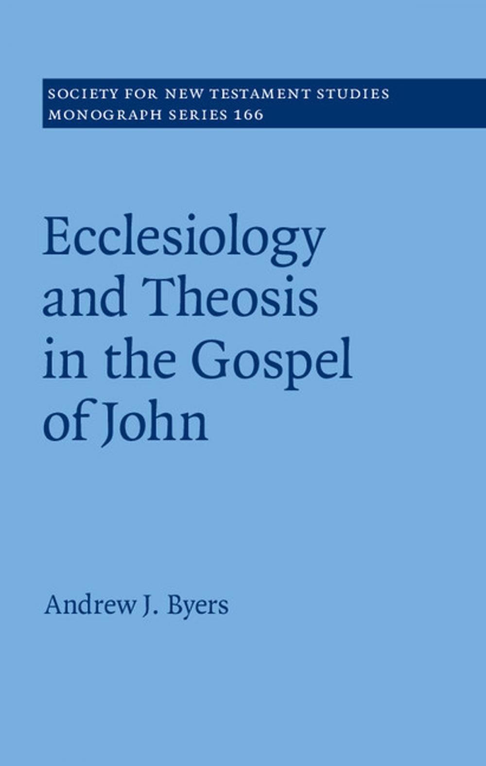 Big bigCover of Ecclesiology and Theosis in the Gospel of John