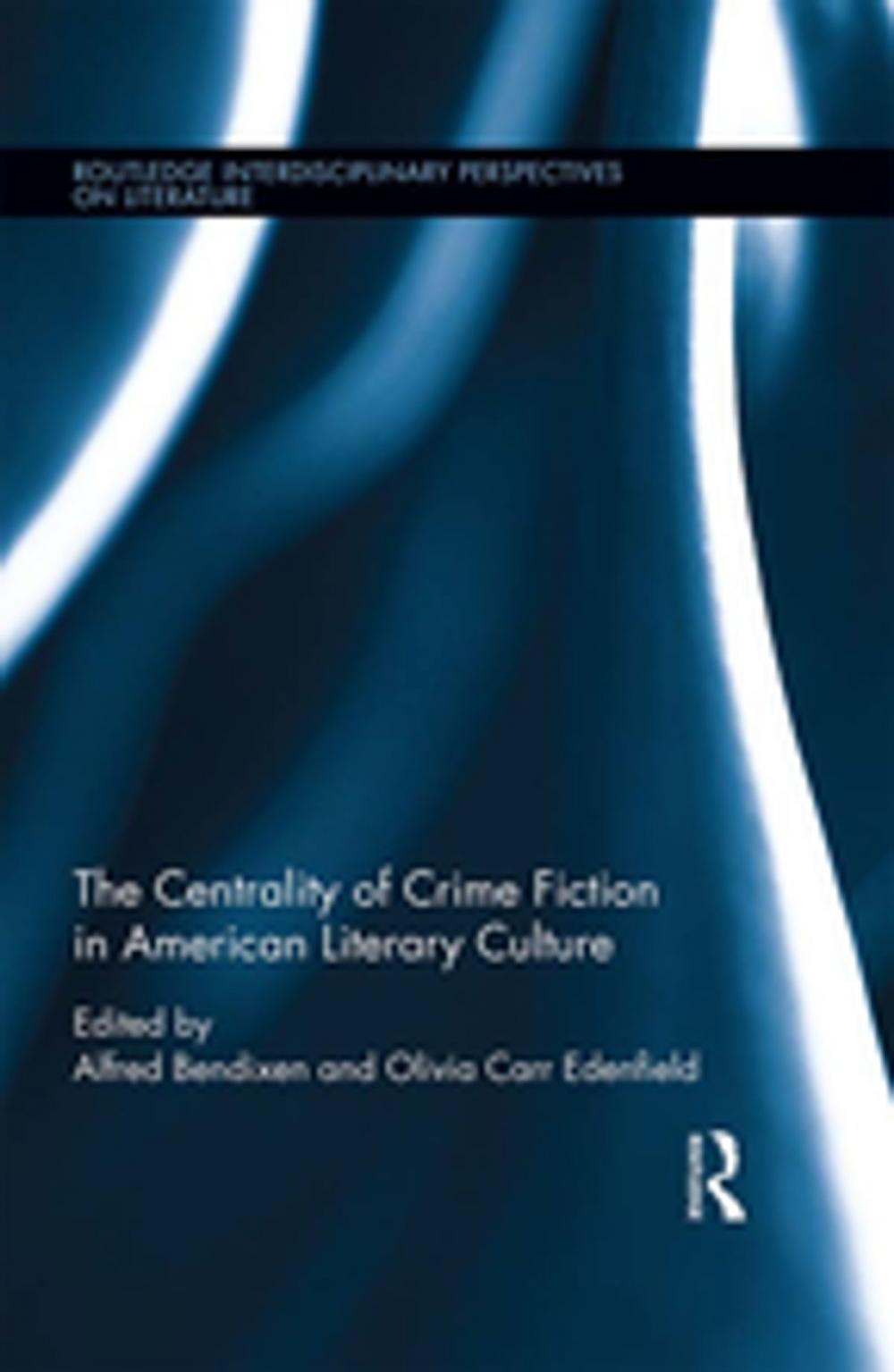 Big bigCover of The Centrality of Crime Fiction in American Literary Culture